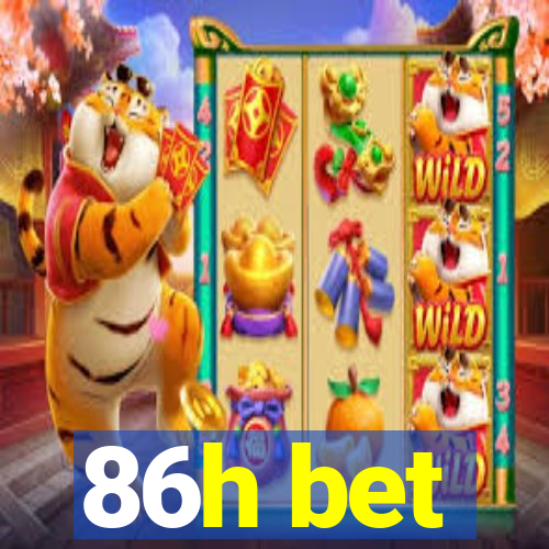 86h bet